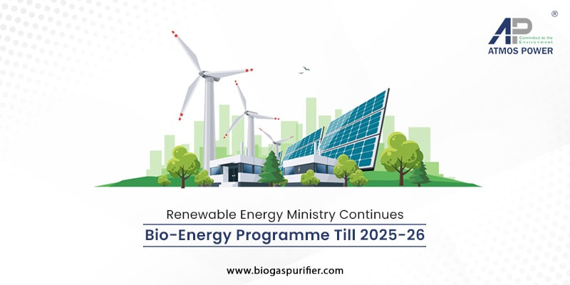 Renewable Energy Ministry Continues Bio-Energy Programme till 2025-26