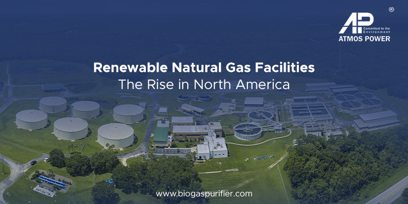 Renewable Natural Gas Facilities on The Rise in North America